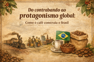 O grão que ergueu o Brasil: do contrabando ao domínio global do café